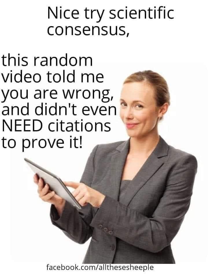 This meme is a humorous critique of a person's attempt to present a scientific argument in a video. The text reads: "Nice try, but this random video said I'm wrong and I didn't even need citations to prove it!" The meme pokes fun at the idea that someone would accept a dubious claim from a random video as fact, without even bothering to verify it with credible sources.